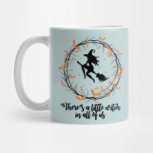 There's a little witch in all of us! Mug